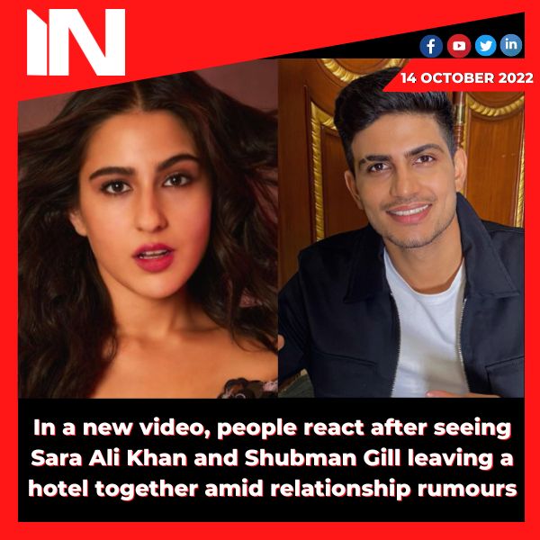 In a new video, people react after seeing Sara Ali Khan and Shubman Gill leaving a hotel together amid relationship rumours.