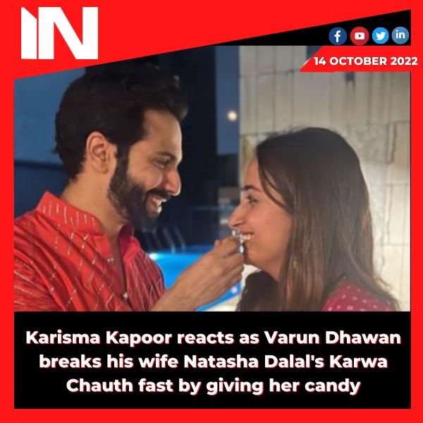 Karisma Kapoor reacts as Varun Dhawan breaks his wife Natasha Dalal’s Karwa Chauth fast by giving her candy.