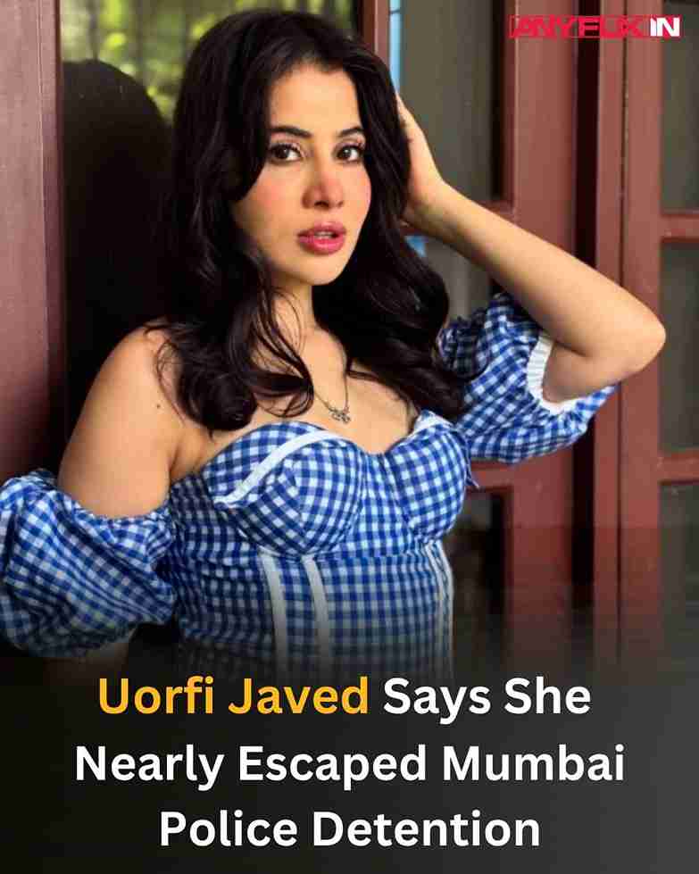 Uorfi Javed: Shocking Mumbai Police Detention Scare