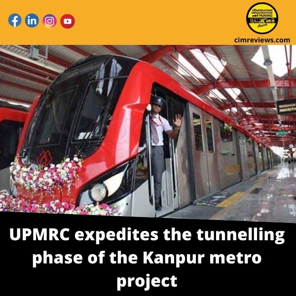 UPMRC expedites the tunnelling phase of the Kanpur metro project