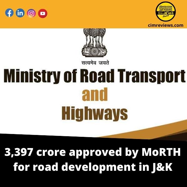 3,397 crore approved by MoRTH for road development in J&K