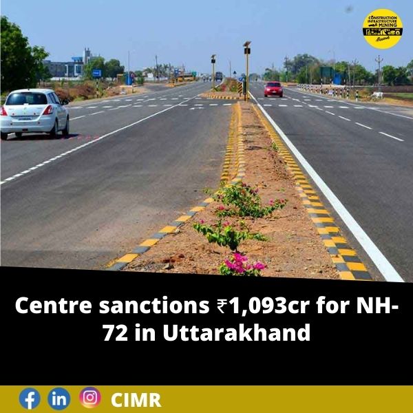 Centre sanctions ₹1,093cr for NH-72 in Uttarakhand