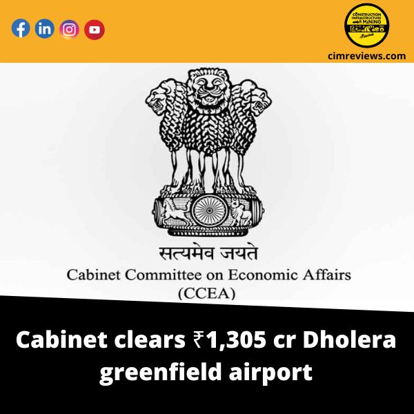 Cabinet clears ₹1,305 cr Dholera greenfield airport