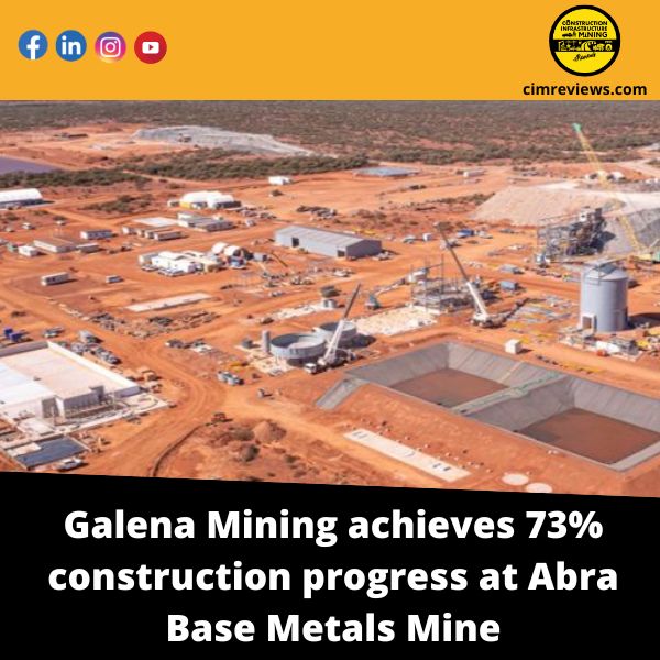 Galena Mining achieves 73% construction progress at Abra Base Metals Mine