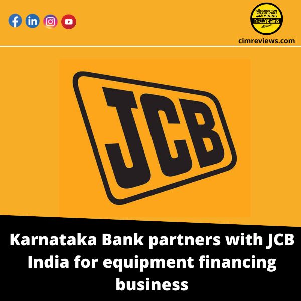 Karnataka Bank partners with JCB India for equipment financing business