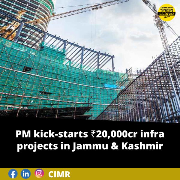 PM kick-starts ₹20,000cr infra projects in Jammu & Kashmir