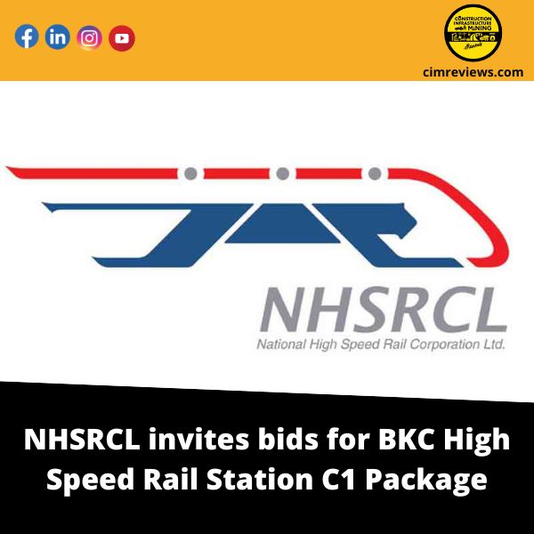 NHSRCL invites bids for BKC High Speed Rail Station C1 Package