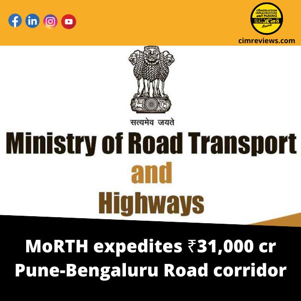 MoRTH expedites ₹31,000 cr Pune-Bengaluru Road corridor