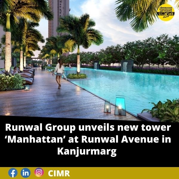 Runwal Group unveils new tower ‘Manhattan’ at Runwal Avenue in Kanjurmarg