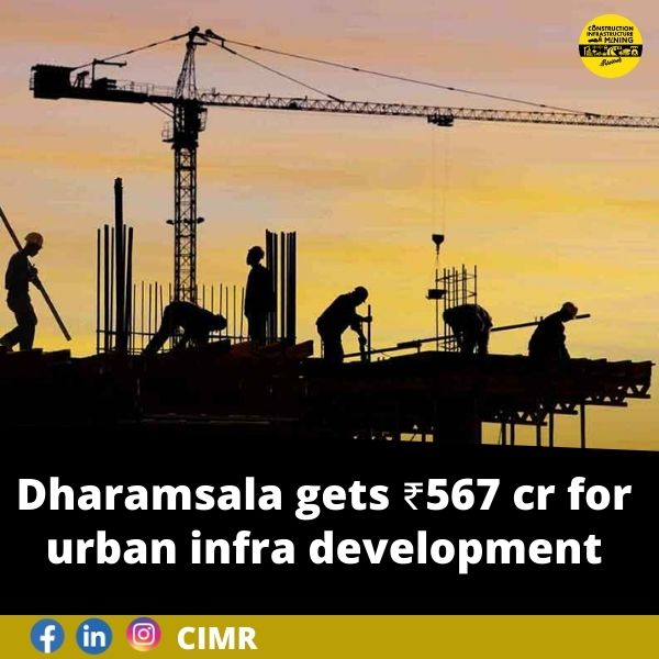 Dharamsala gets ₹567cr for urban infra development