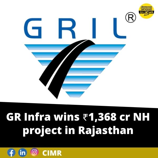 GR Infra wins ₹1,368 cr NH project in Rajasthan