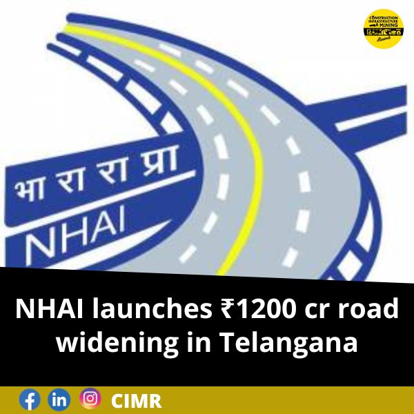 NHAI launches ₹1200 cr road widening in Telangana