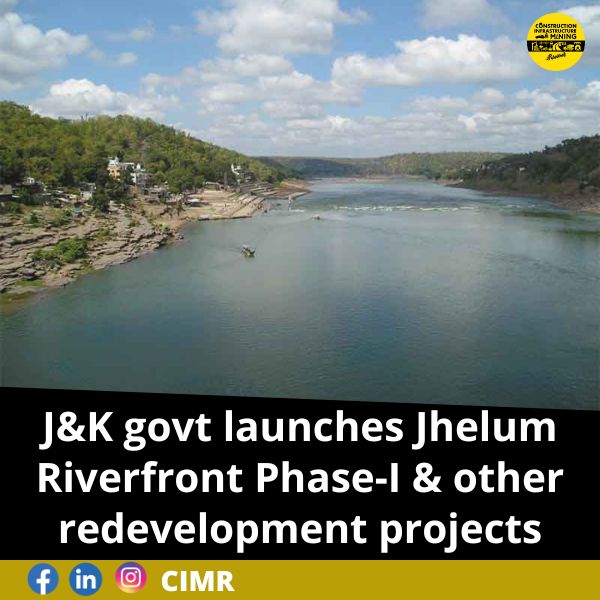 J&K govt launches Jhelum Riverfront Phase-I & other redevelopment projects