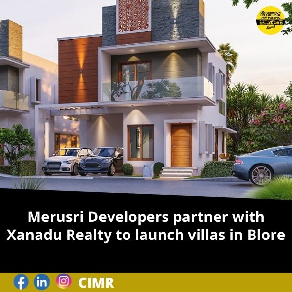 Merusri Developers partner with Xanadu Realty to launch villas in Blore