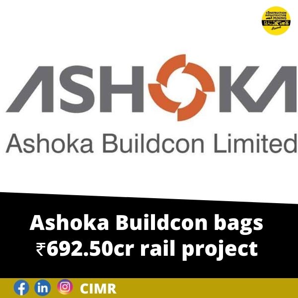 Ashoka Buildcon bags ₹692.50cr rail project