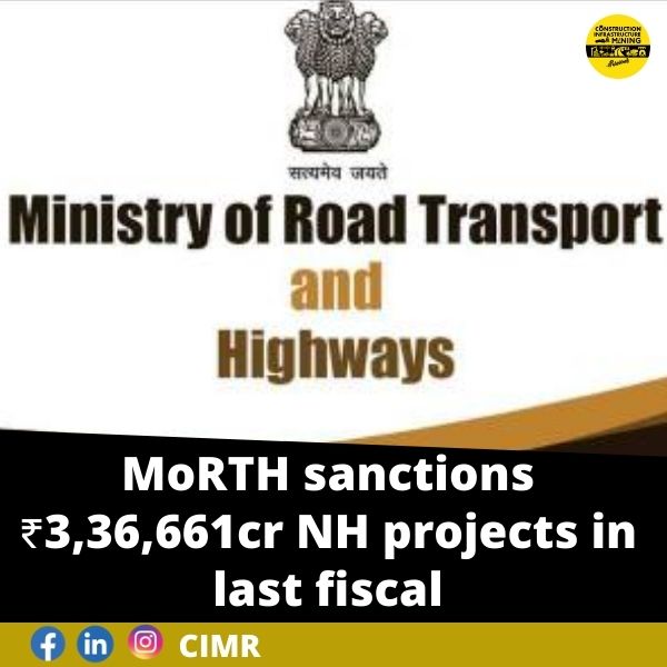 MoRTH sanctions ₹3,36,661cr NH projects in last fiscal