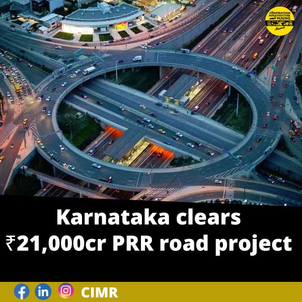 Karnataka clears ₹21,000cr PRR road project