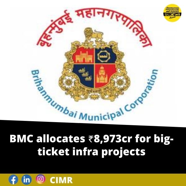 BMC allocates ₹8,973cr for big-ticket infra projects