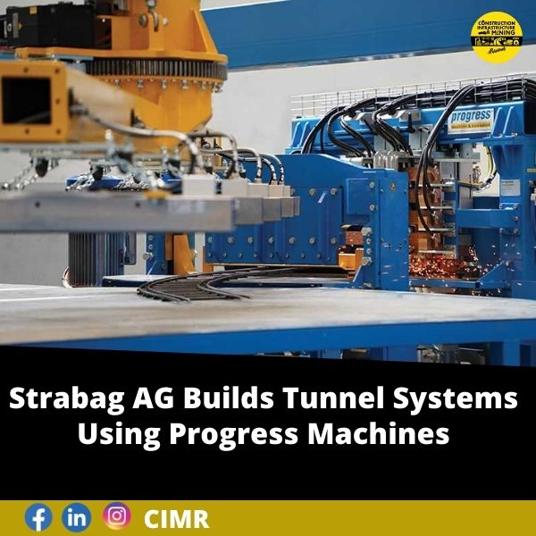 Strabag AG Builds Tunnel Systems Using Progress Machines