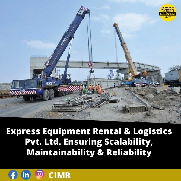 Express Equipment Rental & Logistics Pvt. Ltd. Ensuring Scalability, Maintainability & Reliability