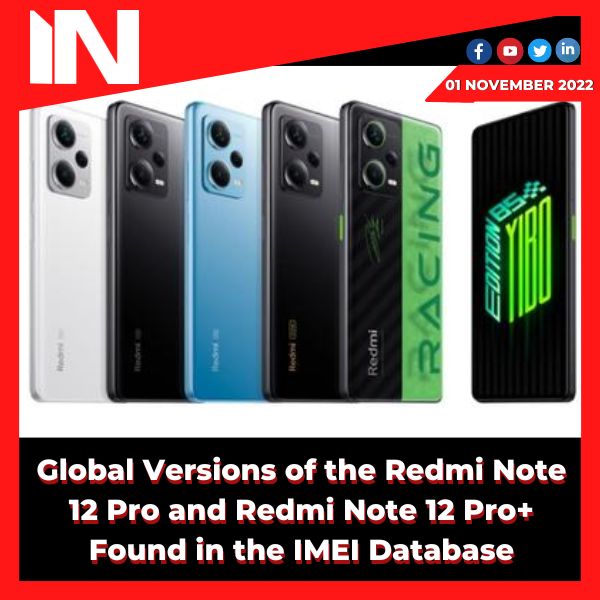 Global Versions of the Redmi Note 12 Pro and Redmi Note 12 Pro+ Found in the IMEI Database
