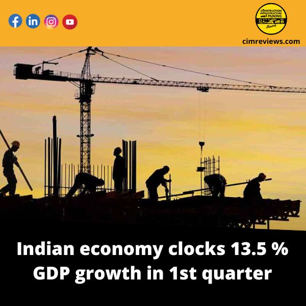 Indian economy clocks 13.5 % GDP growth in 1st quarter