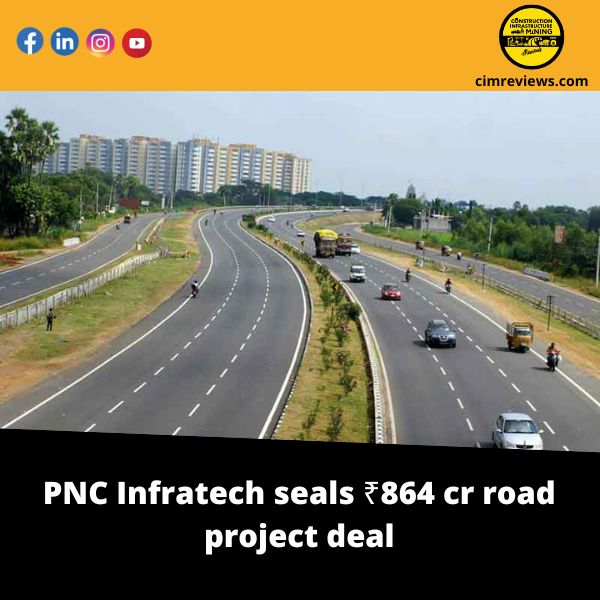 PNC Infratech seals ₹864 cr road project deal