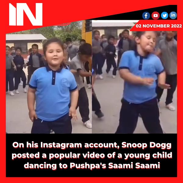On his Instagram account, Snoop Dogg posted a popular video of a young child dancing to Pushpa’s Saami Saami.