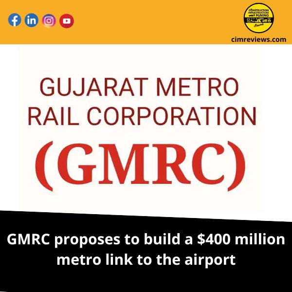 GMRC proposes to build a 0 million metro link to the airport.
