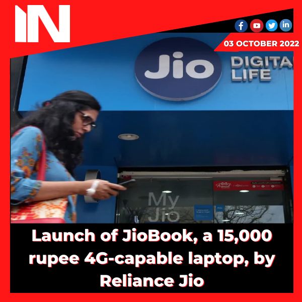 Launch of JioBook, a 15,000 rupee 4G-capable laptop, by Reliance Jio