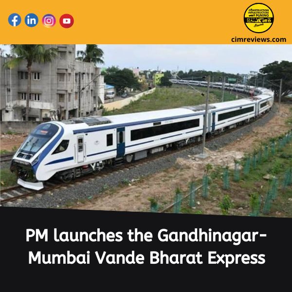 PM launches the Gandhinagar-Mumbai Vande Bharat Express