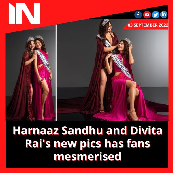 Harnaaz Sandhu and Divita Rai’s new pics has fans mesmerised