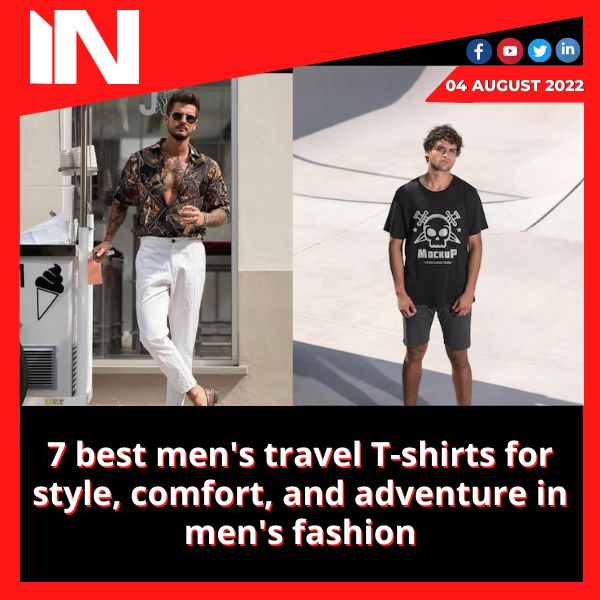 7 best men’s travel T-shirts for style, comfort, and adventure in men’s fashion