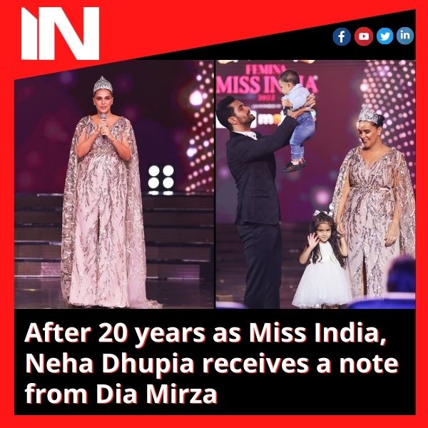 After 20 years as Miss India, Neha Dhupia receives a note from Dia Mirza
