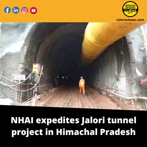 NHAI expedites Jalori tunnel project in Himachal Pradesh