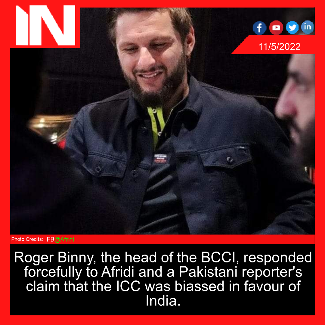 Roger Binny, the head of the BCCI, responded forcefully to Afridi and a Pakistani reporter’s claim that the ICC was biassed in favour of India.