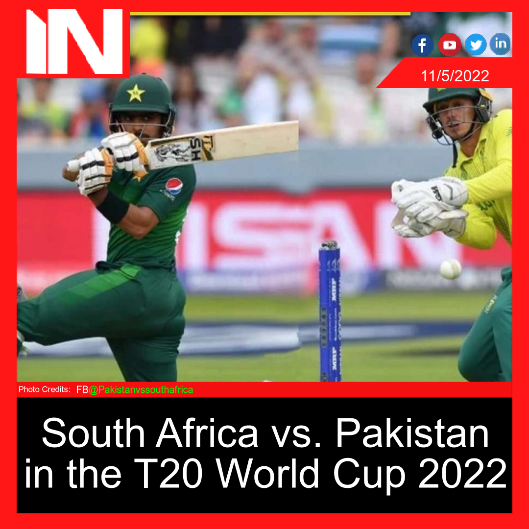 South Africa vs. Pakistan in the T20 World Cup 2022