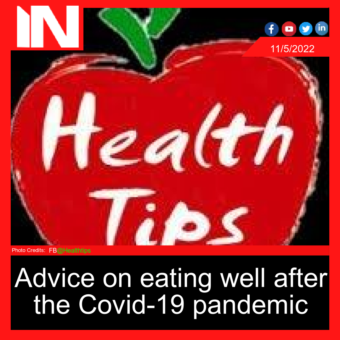 Advice on eating well after the Covid-19 pandemic