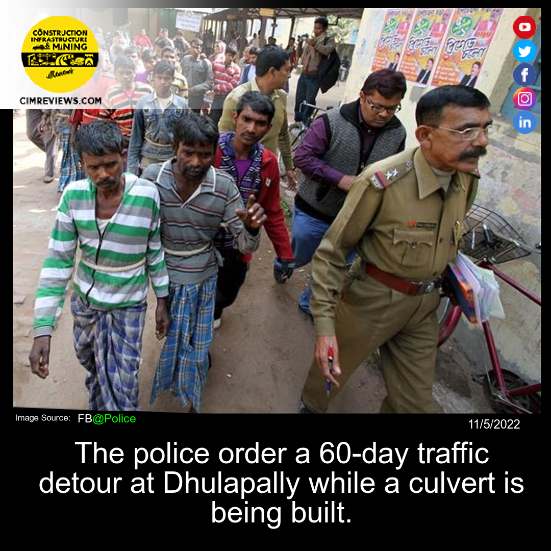 The police order a 60-day traffic detour at Dhulapally while a culvert is being built.