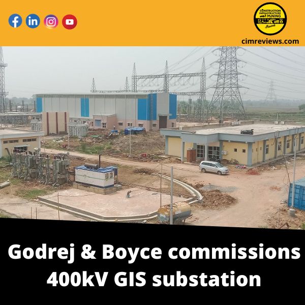 Godrej & Boyce commissions 400kV GIS substation
