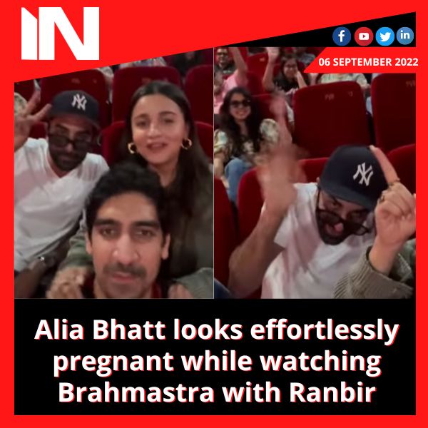 Alia Bhatt looks effortlessly pregnant while watching Brahmastra with Ranbir