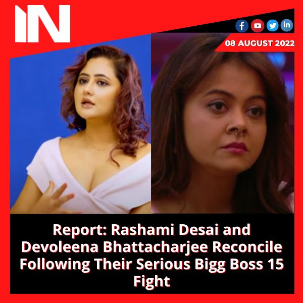 Report: Rashami Desai and Devoleena Bhattacharjee Reconcile Following Their Serious Bigg Boss 15 Fight