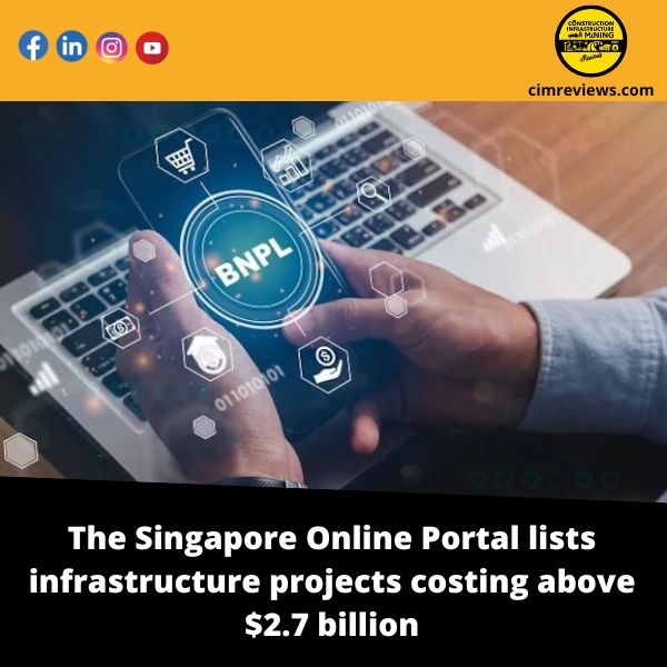 The Singapore Online Portal lists infrastructure projects costing above .7 billion