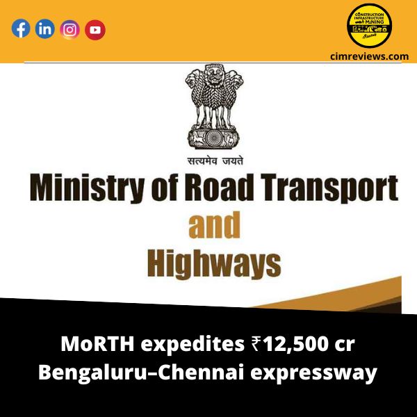 MoRTH expedites ₹12,500 cr Bengaluru–Chennai expressway