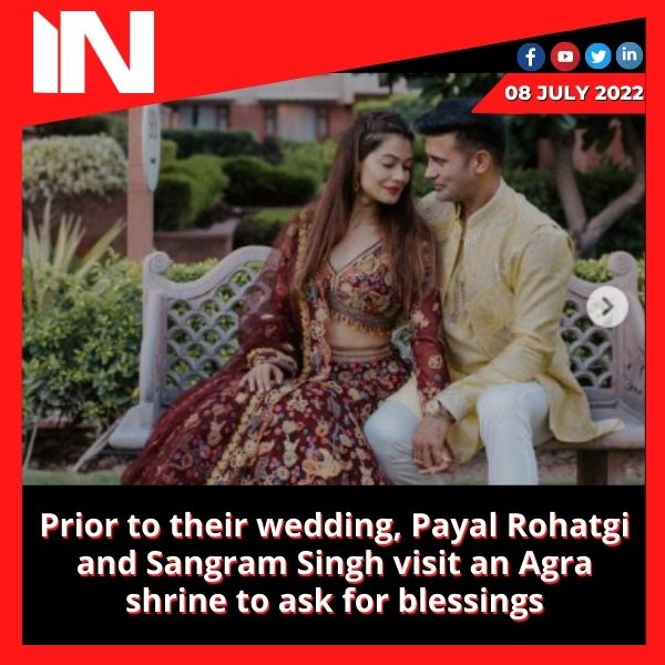 Prior to their wedding, Payal Rohatgi and Sangram Singh visit an Agra shrine to ask for blessings