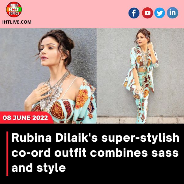 Rubina Dilaik’s super-stylish co-ord outfit combines sass and style