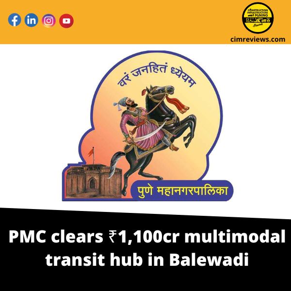 PMC clears ₹1,100 cr multimodal transit hub in Balewadi