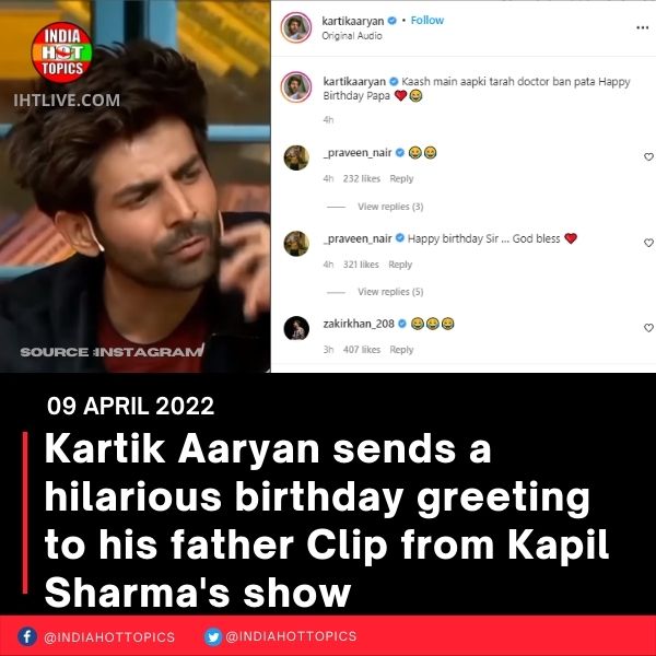 Kartik Aaryan sends a hilarious birthday greeting to his father Clip from Kapil Sharma’s show