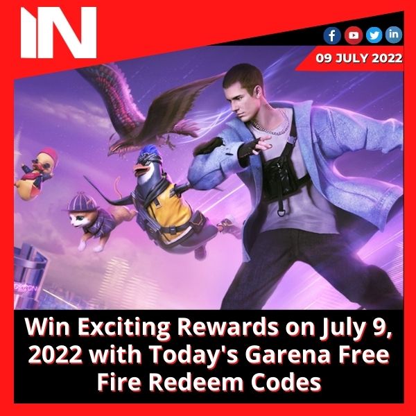 Win Exciting Rewards on July 9, 2022 with Today’s Garena Free Fire Redeem Codes