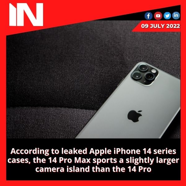According to leaked Apple iPhone 14 series cases, the 14 Pro Max sports a slightly larger camera island than the 14 Pro